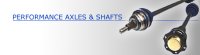 (image for) Performance Axles & Shafts